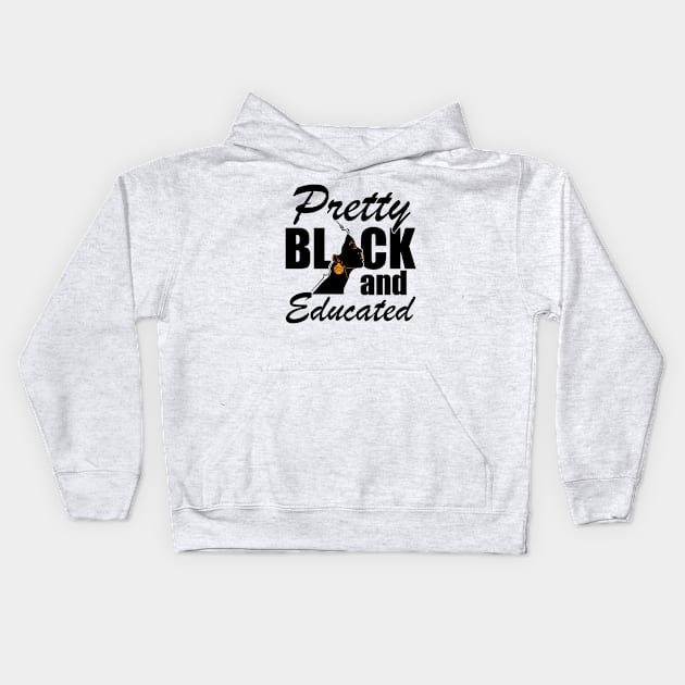 Pretty Black and Educated Kids Hoodie by KC Happy Shop